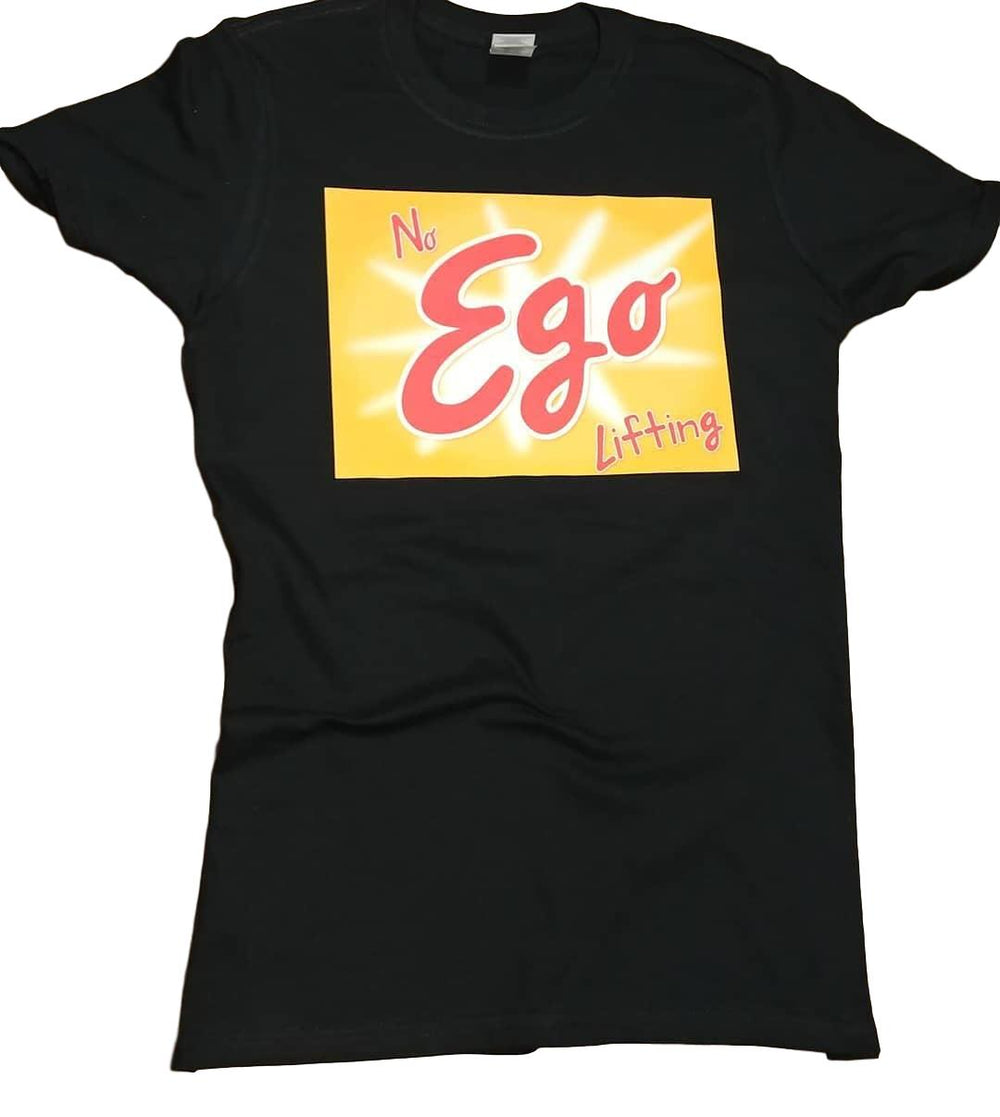 No Ego Lifting Tee - No weak points